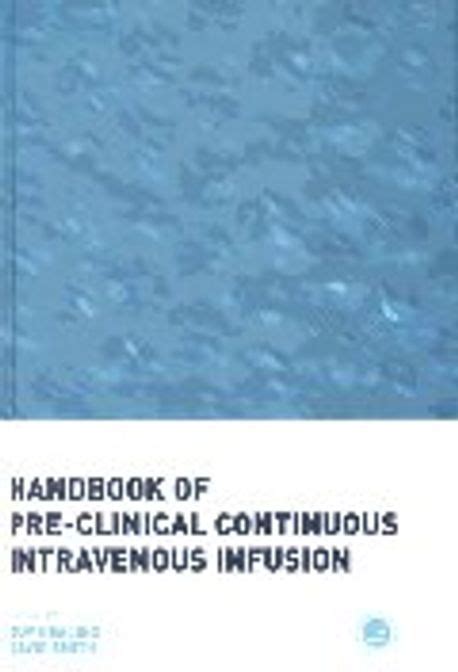 handbook of pre clinical continuous intravenous infusion Kindle Editon