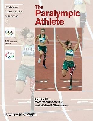 handbook of sports medicine and science the paralympic athlete PDF