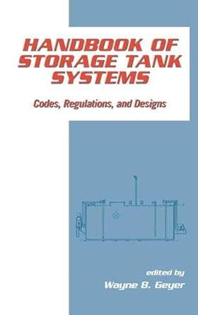 handbook of storage tank systems codes regulations and designs Kindle Editon