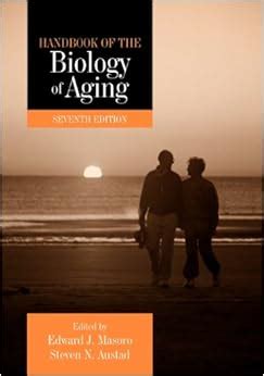 handbook of the biology of aging seventh edition handbooks of aging Reader