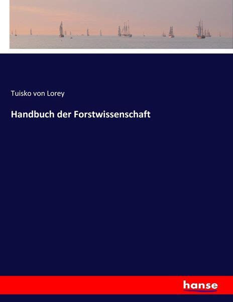 handbuch forstwissenschaft tuisko von lorey Kindle Editon