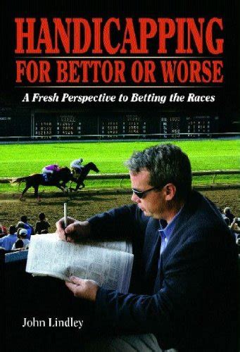 handicapping for bettor or worse handicapping for bettor or worse PDF