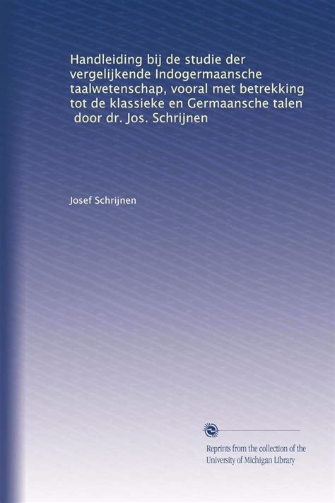 handleiding bij de studie der vergelijkende indogermaanche taalwetenschap vooral met betrekking tot de klassieke en germaansche talen Reader