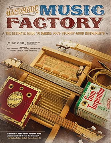 handmade music factory the ultimate guide to making foot stompin good instruments Kindle Editon