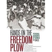 hands on the freedom plow personal accounts by women in sncc Reader