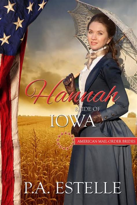 hannah bride of iowa the american mail order bride series volume 29 Kindle Editon