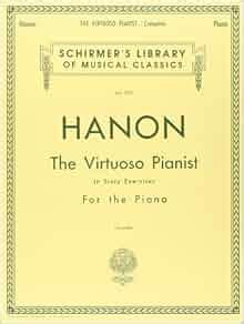 hanon the virtuoso pianist in sixty exercises complete schirmers library of musical classics vol 925 Doc