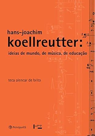 hans joachim koellreutter ideias educa?o portuguese ebook Kindle Editon