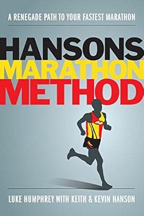 hansons marathon method a renegade path to your fastest marathon Doc