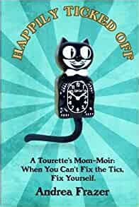 happily ticked off tourettes mom moir Doc
