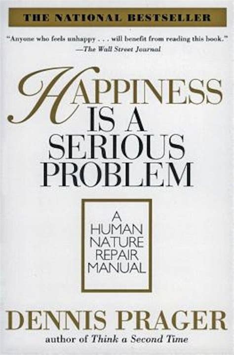 happiness is a serious problem a human nature repair manual Doc