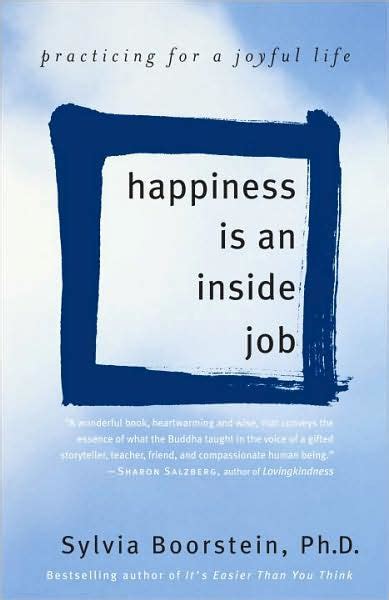 happiness is an inside job practicing for a joyful life Reader