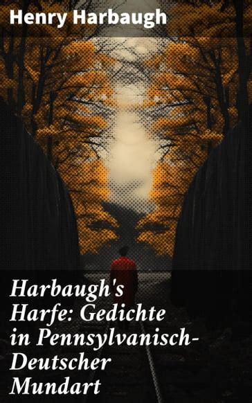 harbaughs harfe gedichte pennsylvanisch deutscher mundart Epub