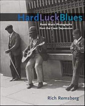 hard luck blues roots music photographs from the great depression music in american life Doc