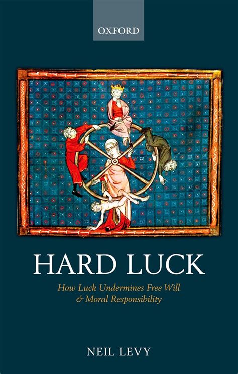 hard luck how luck undermines free will and moral responsibility Doc