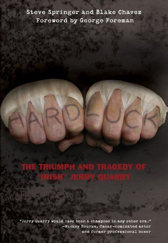 hard luck the triumph and tragedy of irish jerry quarry Doc
