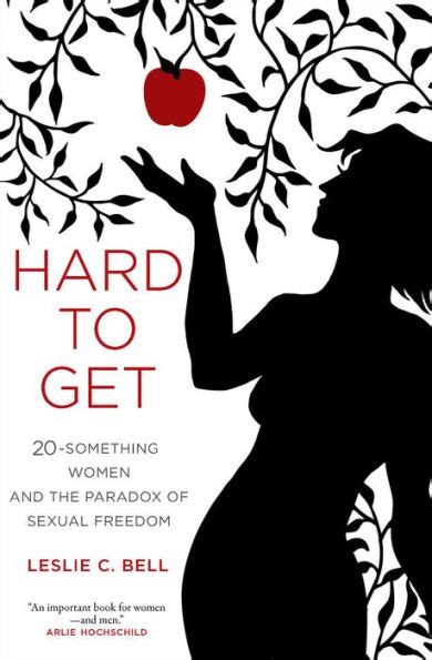 hard to get twenty something women and the paradox of sexual freedom PDF
