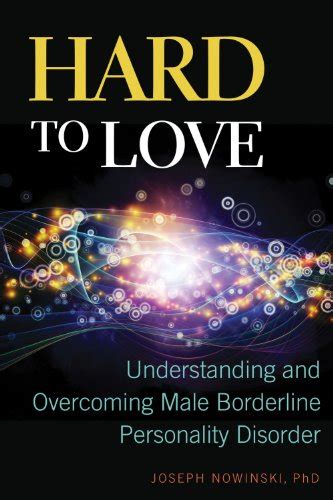 hard to love understanding and overcoming male borderline personality disorder PDF