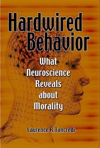 hardwired behavior what neuroscience reveals about morality Epub