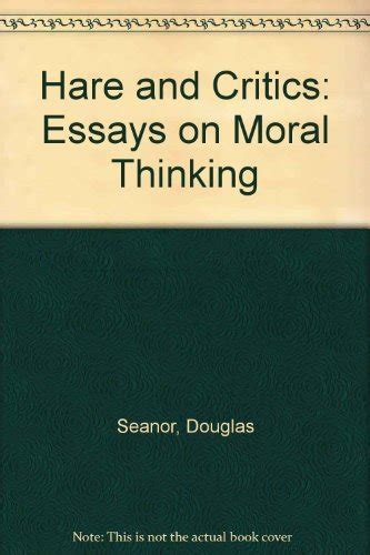hare and critics essays on moral thinking Epub