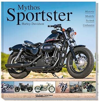 harleydavidson mythos sportster history modelle technik umbauten Doc