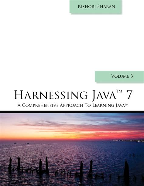 harnessing java 7 a comprehensive approach to learning java Doc