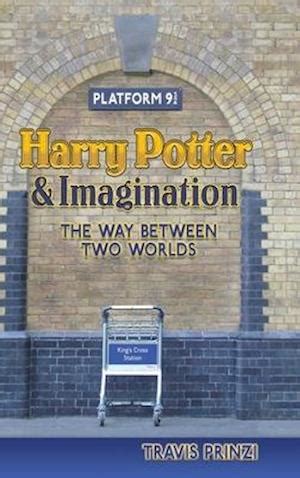 harry potter and imagination the way between two worlds Kindle Editon