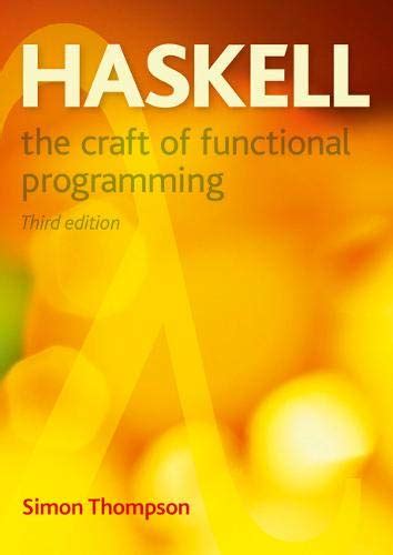 haskell the craft of functional programming 3rd edition pdf download Reader