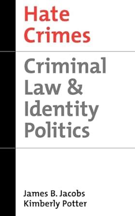 hate crimes criminal law and identity politics studies in crime and public policy Epub