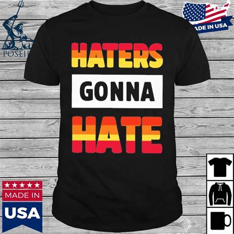 haters gonna hate shirt