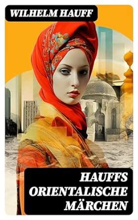 hauffs orientalische m rchen vollst ndige ausgabe ebook Epub