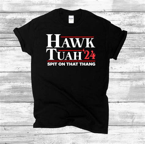 hauk tuah shirts