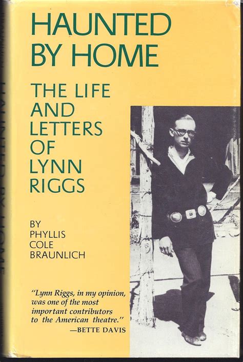 haunted by home the life and letters of lynn riggs PDF