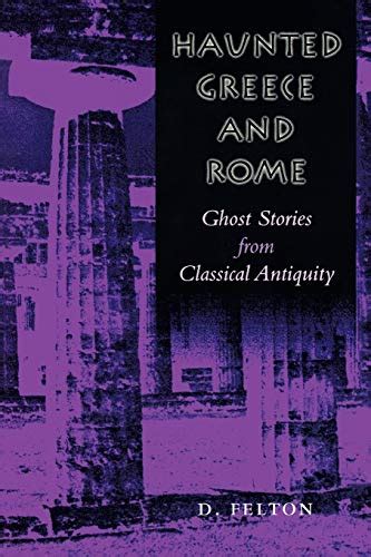 haunted greece and rome ghost stories from classical antiquity Reader