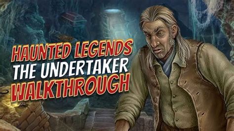 Haunted Legends The Undertaker Walkthrough