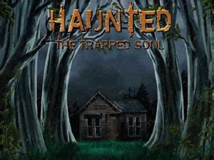 Haunted Trapped Soul Walkthrough