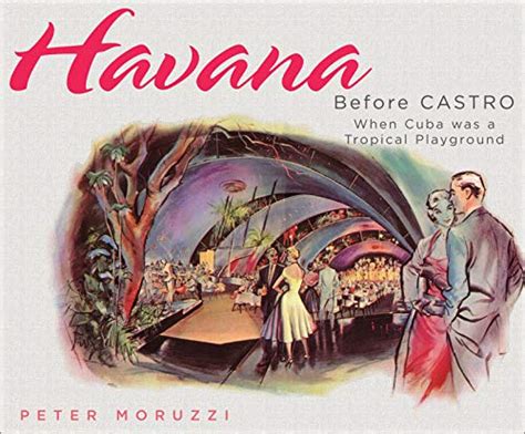 havana before castro when cuba was a tropical playground Epub