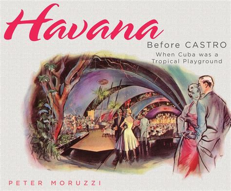 havana before castro when cuba was a tropical playground Epub