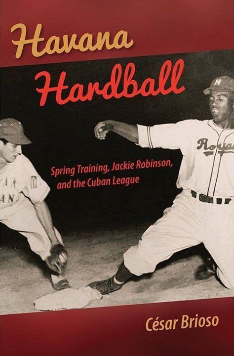 havana hardball spring training jackie robinson and the cuban league Reader