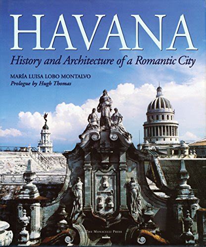 havana history and architecture of a romantic city Reader