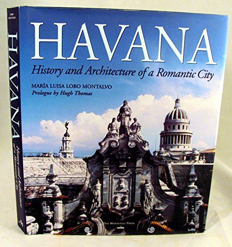 havana history and architecture of a romantic city Reader