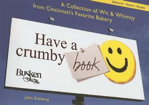 have a crumby book a collection of wit and whimsy from cincinnatiâ€™s favorite bakery Reader