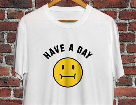 have a day shirt