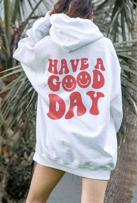 have a good day sweatshirt