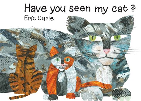 have you seen my cat? the world of eric carle PDF
