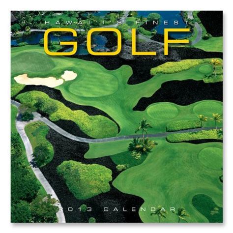 hawaiis finest golf 2013 deluxe calendar Kindle Editon