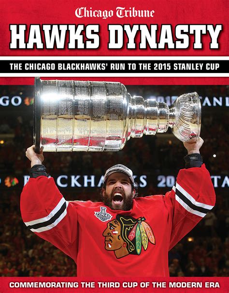 hawks dynasty the chicago blackhawks run to the 2015 stanley cup Reader