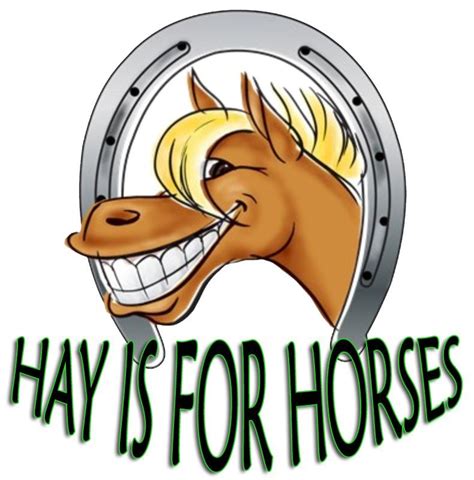 hay is for horses chicken and fish original