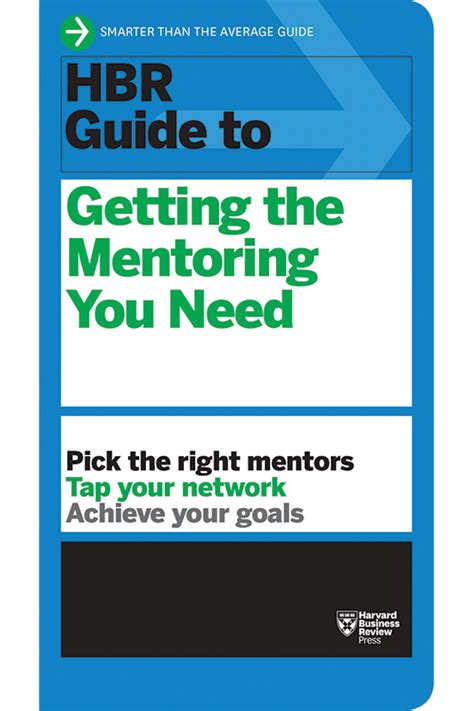 hbr guide to getting the mentoring you need hbr guide series Reader