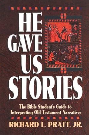 he gave us stories the bible students guide to interpreting old testament narratives Doc